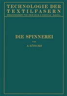 A. L¿dicke, A Lüdicke, A. Lüdicke, R. O. Herzog, O Herzog, R O Herzog - Die Spinnerei