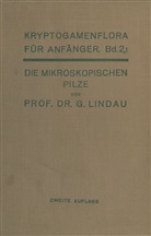 Gustav Lindau, Gusta Lindau, Gustav Lindau - Die mikroskopischen Pilze