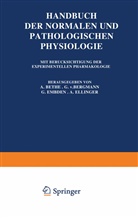 G Bergmann, G v Bergmann, G. V. Bergmann, G.v. Bergmann, Gustav von Bergmann, Bethe... - Handbuch der Normalen und Pathologischen Physiologie, 2 Tle.