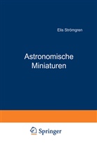 K F Bottlinger, K. F. Bottlinger, K.F. Bottlinger, Eli Strömgren, Elis Strömgren - Astronomische Miniaturen