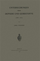Emil Fischer - Untersuchungen über Depside und Gerbstoffe (1908-1919)