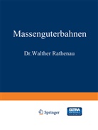 Wilhelm Cauer, Walthe Rathenau, Walther Rathenau - Massengüterbahnen