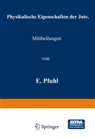E Pfuhl, E. Pfuhl - Physikalische Eigenschaften der Jute