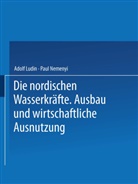 Adol Ludin, Adolf Ludin, Paul Nemenyi - Die Nordischen Wasserkräfte