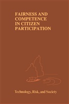 Ortwin Renn, Thoma Webler, Thomas Webler, Peter Wiedemann - Fairness and Competence in Citizen Participation