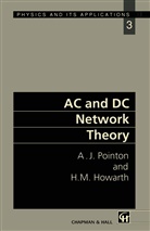 Howarth, Howarth, A Pointon, A J Pointon, A. J. Pointon, A.J. Pointon - AC and DC Network Theory
