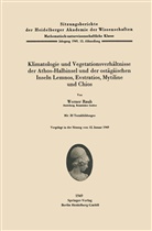 W Rauh, W. Rauh - Klimatologie und Vegetationsverhältnisse der Athos-Halbinsel und der ostägäischen Inseln Lemnos, Evstratios, Mytiline und Chios