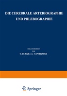 E Moniz, E. Moniz - Die cerebrale Arteriographie und Phlebographie