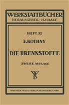 E Kothny, E. Kothny - Die Brennstoffe