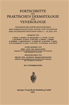 Alfre Marchionini, Alfred Marchionini - Fortschritte der Praktischen Dermatologie und Venerologie