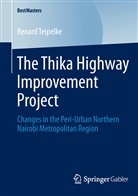 Renard Teipelke - The Thika Highway Improvement Project