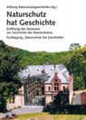 Stiftung Naturschutzgeschichte, Stiftun Naturschutzgeschichte, Stiftung Naturschutzgeschichte - Naturschutz hat Geschichte