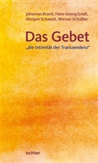Johanne Brantl, Johannes Brantl, Hans-Geor Gradl, Hans-Georg Gradl, M Schaeidt, Mirij Schaeidt... - Das Gebet - "die Intimität der Transzendenz"