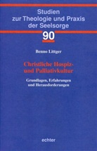 Benno Littger - Christliche Hospiz- und Palliativkultur