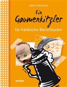 Birgit Ringlein - Ein Gaumenkitzler für fränkische Bierschlucker