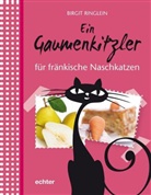 Birgit Ringlein - Ein Gaumenkitzler für fränkische Naschkatzen
