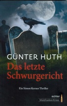 Günter Huth - Das letzte Schwurgericht