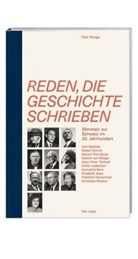 Felix Münger - Reden, die Geschichte schrieben