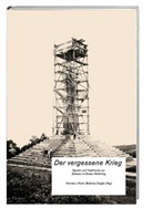Giuliano Bruhin, Jan Hodel, Jaq, Rudolf Jaun, Konrad J. Kuhn, Béatrice Ziegler - Der vergessene Krieg