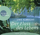 Uwe Albrecht, Uwe Albrecht - Der Fluss des Lebens, 1 Audio-CD (Hörbuch)