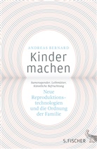 Andreas Bernard - Kinder machen