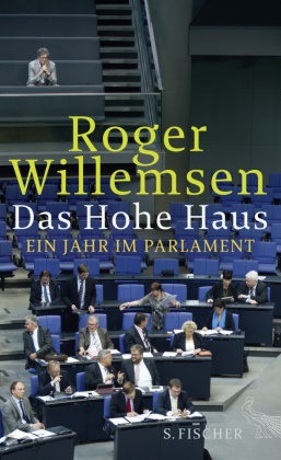 Roger Willemsen, Roger (Dr.) Willemsen - Das Hohe Haus - Ein Jahr im Parlament