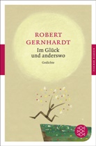 Robert Gernhardt - Im Glück und anderswo