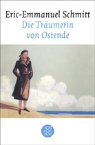 Eric-E Schmitt, Eric-Emmanuel Schmitt - Die Träumerin von Ostende