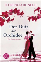 Florencia Bonelli - Der Duft der Orchidee