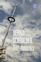 Bernd Schroeder - Auf Amerika