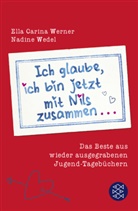 Wedel, Nadine Wedel, Werne, Ella C. Werner, Ella Carin Werner, Ella Carina Werner - Ich glaube, ich bin jetzt mit Nils zusammen