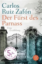 Carlos Ruiz Zafón, Carlos R Zafón, Carlos Ruiz Zafón - Der Fürst des Parnass