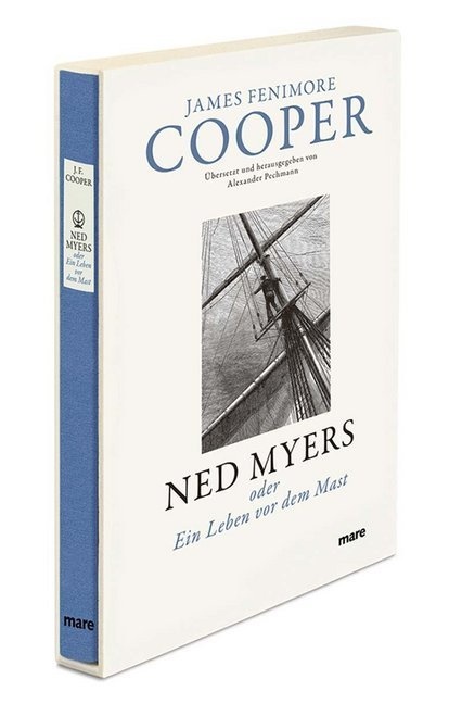 James F Cooper, James Fenimore Cooper - Ned Myers - oder Ein Leben vor dem Mast