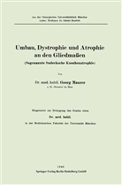 Georg Maurer - Umbau, Dystrophie und Atrophie an den Gliedmaßen