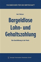Karl Weisser - Bargeldlose Lohn- und Gehaltszahlung