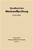 E Siebel, E. Siebel - Die Prüfung der Metallischen Werkstoffe