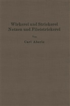 Carl Aberle - Wirkerei und Strickerei, Netzen und Filetstrickerei