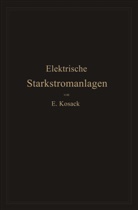 Emil Kosack - Elektrische Starkstromanlagen