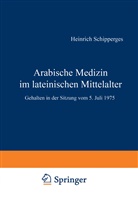 H Schipperges, H. Schipperges - Arabische Medizin im lateinischen Mittelalter