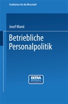 Josef Mand - Betriebliche Personalpolitik