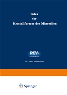 Victor Goldschmidt - Index der Krystallformen der Mineralien