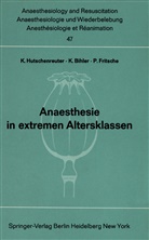 Bihler, K Bihler, K. Bihler, P Fritsche, P. Fritsche, K. Hutschenreuther - Anaesthesie in extremen Altersklassen