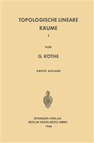 Gottfried Köthe - Topologische Lineare Räume I