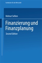 Helmut Sellien - Finanzierung und Finanzplanung