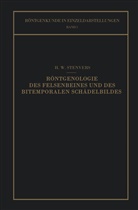 H W Stenvers, H. W. Stenvers - Röntgenologie des Felsenbeines und des Bitemporalen Schädelbildes