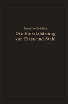Harry Brearley, Rudol Schäfer, Rudolf Schäfer - Die Einsatzhärtung von Eisen und Stahl