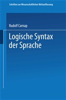 Rudolf Carnap, Philipp Frank, Moritz Schlick, Philip Frank, Philipp Frank, Schlick... - Logische Syntax der Sprache