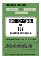 Kilger, W Kilger, W. Kilger, A. -W. Scheer, A.-W. Scheer, -W Scheer... - Rechnungswesen und EDV Saarbrücker Arbeitstagung /85