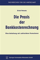 Erich Potratz - Die Praxis der Bankkostenrechnung