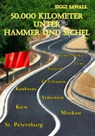Siggi Sawall - 50.000 Kilometer unter Hammer und Sichel